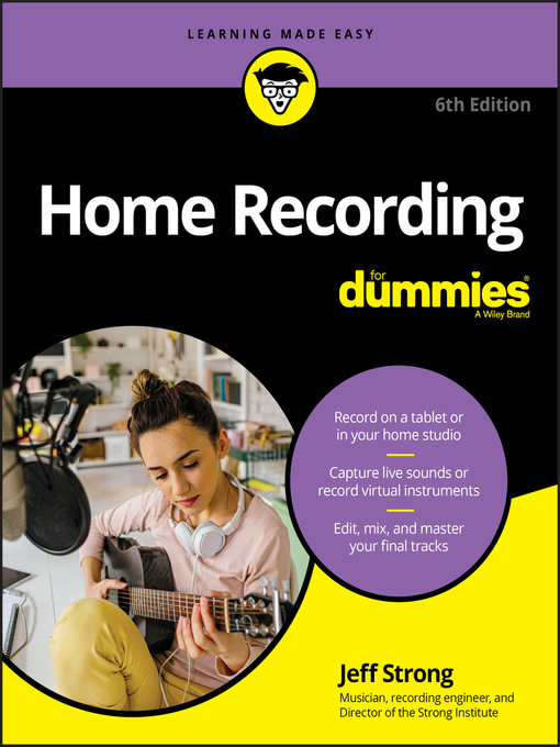 Title details for Home Recording For Dummies by Jeff Strong - Available